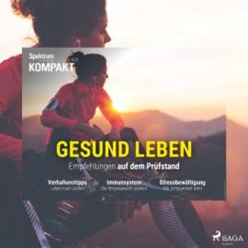 Spektrum Kompakt: Gesund leben - Empfehlungen auf dem Prüfstand audiobook, Spektrum Kompakt