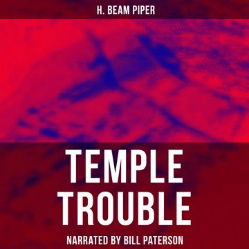Temple Trouble audiobook, H. Beam Piper