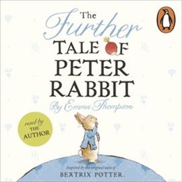 The Further Tale of Peter Rabbit audiobook, Emma Thompson