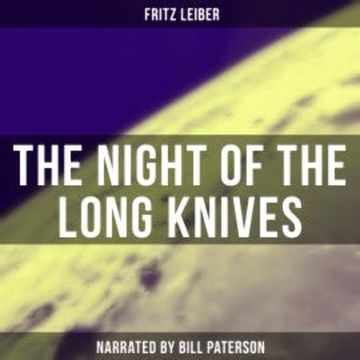 The Night of the Long Knives audiobook, Fritz Leiber