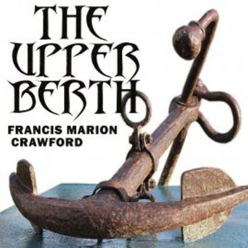 The Upper Berth audiobook, Francis Marion Crawford