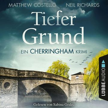Tiefer Grund (Ein Cherringham-Krimi 1) audiobook, Matthew Costello, Neil Richards
