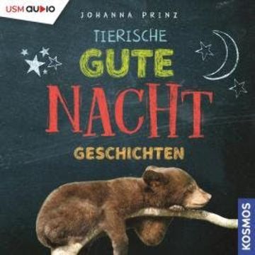 Tierische Gute-Nacht-Geschichten (Ungekürzt) audiobook, Johanna Prinz