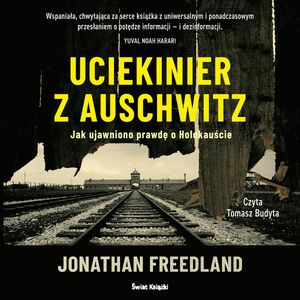Uciekinier z Auschwitz, Jonathan Freedland