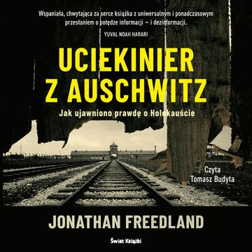 Uciekinier z Auschwitz audiobook, Jonathan Freedland