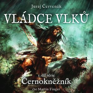 Vládce vlků, Juraj Červenák