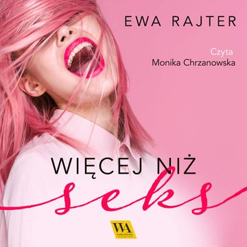 Więcej niż seks audiobook, Ewa Rajter