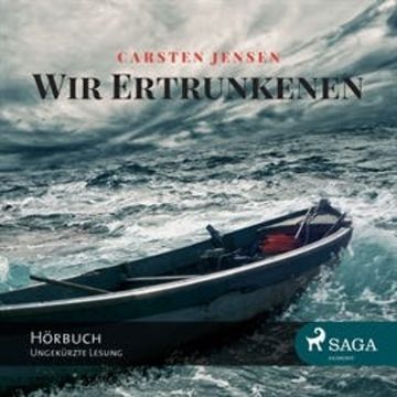 Wir Ertrunkenen audiobook, Carsten Jensen