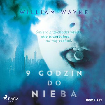 9 godzin do nieba audiobook, William Wayne