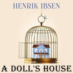 A Doll's House, Henrik Ibsen
