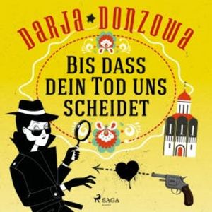 Bis dass dein Tod uns scheidet, Darja Donzowa