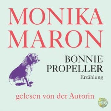 Bonnie Propeller audiobook, Monika Maron