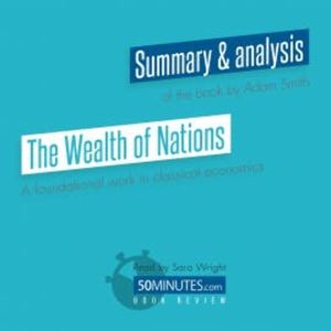 Book Review: The Wealth of Nations by Adam Smith, 50minutes