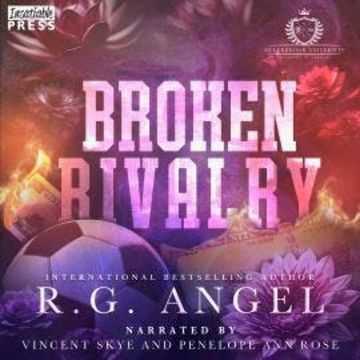 Broken Rivalry - Silverbrook University, Book 1 (Unabridged) audiobook, R.G. Angel