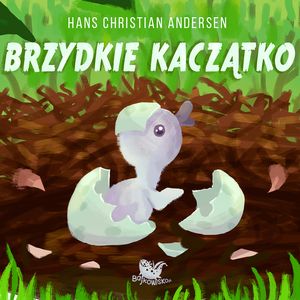 Brzydkie Kaczątko, Hans Christian Andersen