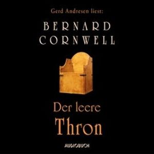 Der leere Thron (Der Wikinger-Saga 8), Bernard Cornwell