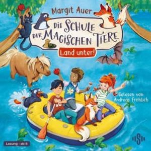 Die Schule der magischen Tiere Neuausgabe 16: Land unter!, Margit Auer