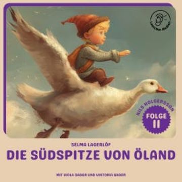 Die Südspitze von Öland (Nils Holgersson, Folge 11) audiobook, Selma Lagerlöf