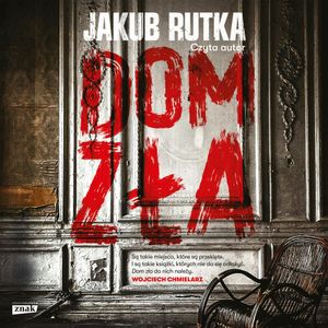Dom zła, Jakub Rutka
