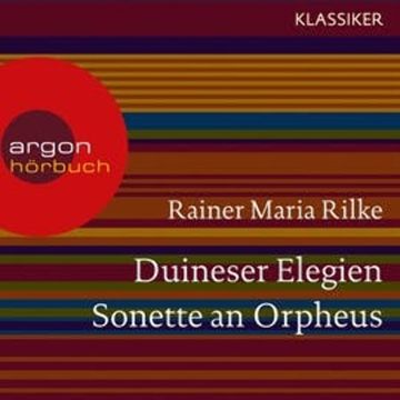 Duineser Elegien / Sonette an Orpheus audiobook, Rainer Maria Rilke
