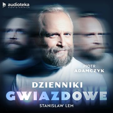 Dzienniki gwiazdowe audiobook, Stanisław Lem
