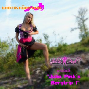 Erotik für&#39;s Ohr: Julia Pinks Bergtrip, Julia Pink, Lela Gray, The Duke