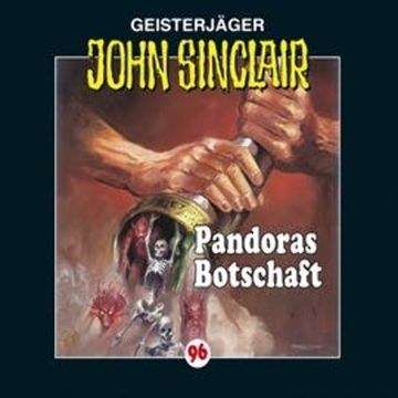 Pandoras Botschaft (John Sinclair 96) audiobook, Jason Dark