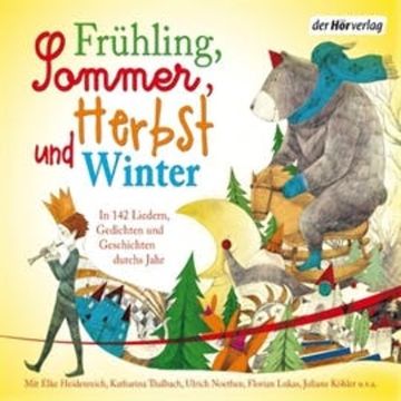 Frühling, Sommer, Herbst und Winter audiobook, Katharina Thalbach.