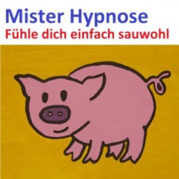 Fühle dich einfach Sauwohl audiobook, Effektiv Verlag