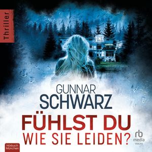 Fühlst du, wie sie leiden?, Gunnar Schwarz.