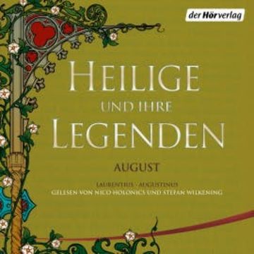 Heilige und ihre Legenden: August audiobook, N.N.