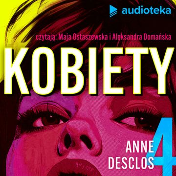 Kobiety. Odcinek 4: Pisarka - Anne Desclos audiobook, Jana Patočková, Matouš Hrdina