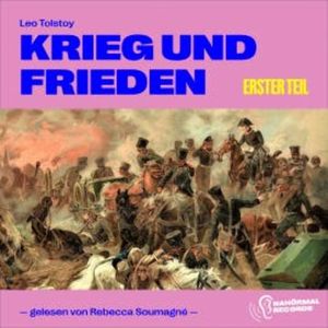 Krieg und Frieden (Erster Teil), Leo Tolstoy