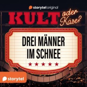Kult oder Käse? - "Drei Männer im Schnee" audiobook, Tommy Krappweis