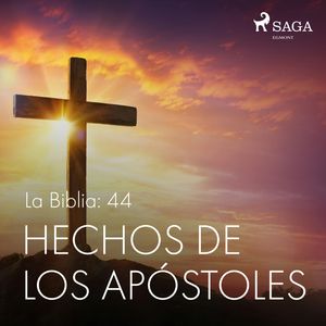 La Biblia: 44 Hechos de los apóstoles, Anónimo