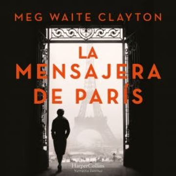 La mensajera de París audiobook, Meg Waite Clayton
