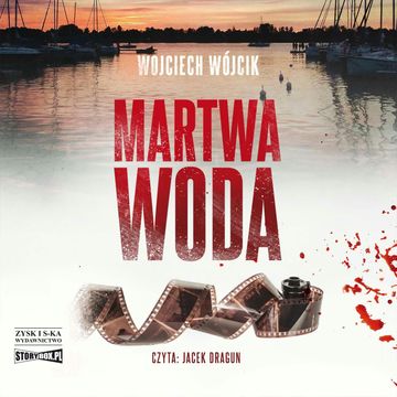 Martwa woda audiobook, Wojciech Wójcik