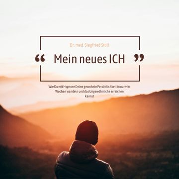 Mein neues Ich: Wie Du mit Hypnose Deine gewohnte Persönlichkeit in nur vier Wochen wandeln und das Ungewöhnliche erreichen kann audiobook, Dr. med. Siegfried Stoll