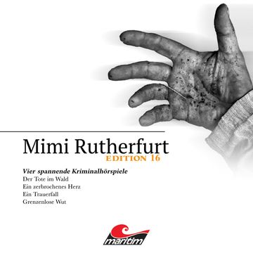 Mimi Rutherfurt, Vier Spannende Kriminalhörspiele - "Mimi Rutherfurt" Edition 16 audiobook, Markus Topf, Silke Walter, Thorsten Beckmann