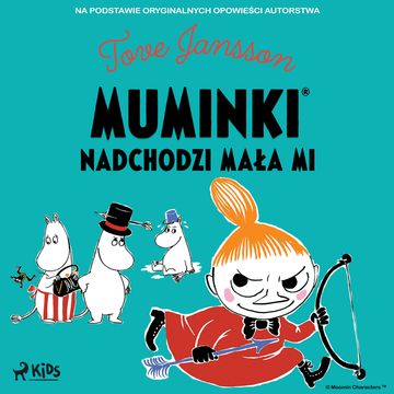 Muminki - Nadchodzi Mała Mi audiobook, Tove Jansson
