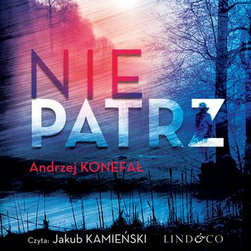 Nie patrz audiobook, Andrzej Konefał