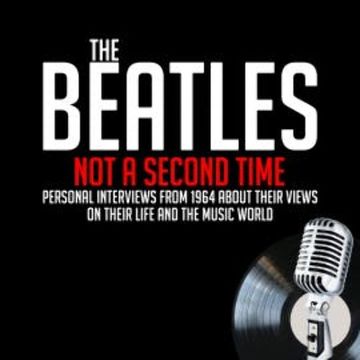 Not a Second Time - Previously Unreleased Interviews audiobook, John Lennon