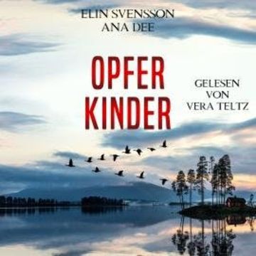 Opferkinder - Linda Sventon, Band 2 (ungekürzt) audiobook, Ana Dee, Elin Svensson