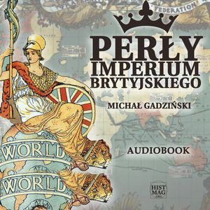 Perły imperium brytyjskiego, Michał Gadziński