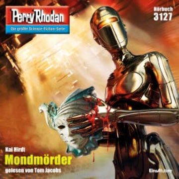 Perry Rhodan 3127: Mondmörder audiobook, Kai Hirdt