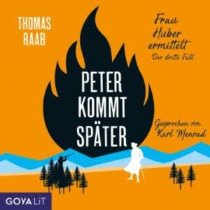 Peter kommt später [Frau Huber ermittelt, Band 3], Thomas Raab