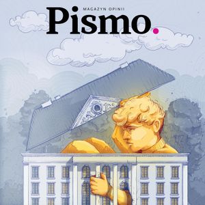 Pismo. Magazyn Opinii 03/2024, Pismo. Magazyn opinii