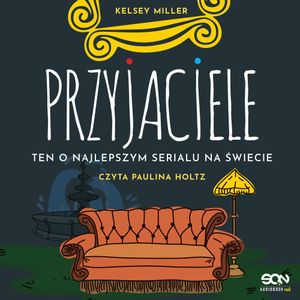 Przyjaciele. Ten o najlepszym serialu na świecie, Kelsey Miller
