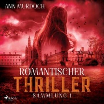 Romantischer Thriller Sammlung 1 audiobook, Ann Murdoch