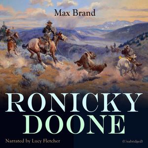 Ronicky Doone, Max Brand